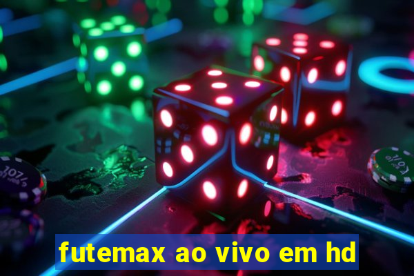 futemax ao vivo em hd